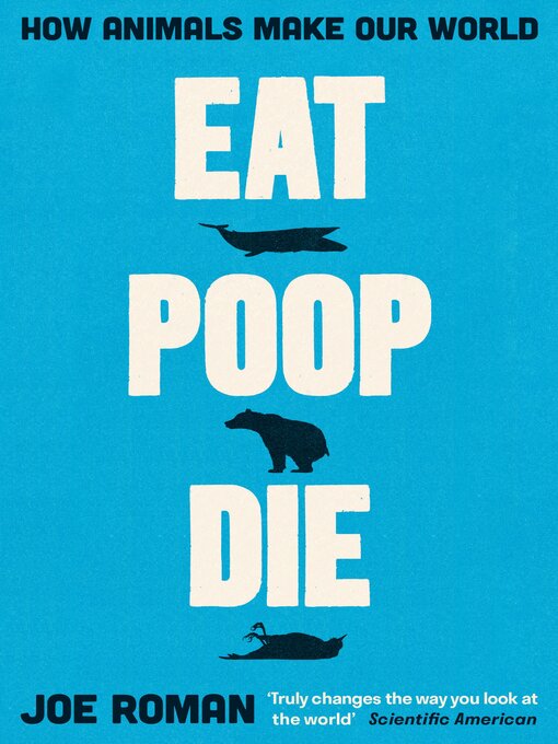 Title details for Eat, Poop, Die by Joe Roman - Available